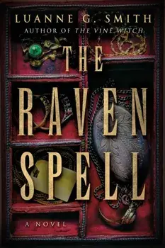 The Raven Spell. A Novel, Paperback/Luanne G. Smith