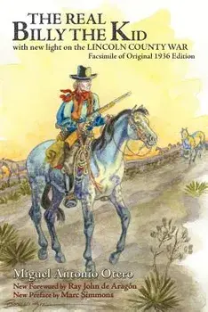The Real Billy the Kid, Paperback/Miguel Antonio Otero