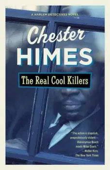 The Real Cool Killers, Paperback/Chester Himes