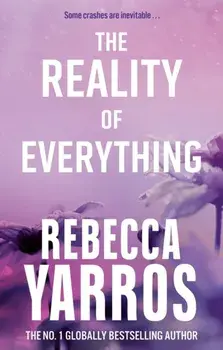 The Reality of Everything, Paperback/Rebecca Yarros
