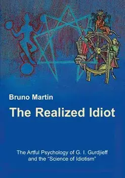 The Realized Idiot, Paperback/Bruno Martin