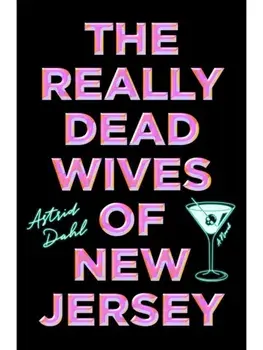 The Really Dead Wives of New Jersey. A Novel, Paperback/Astrid Dahl