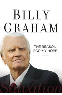 The Reason for My Hope: Salvation - Billy Graham