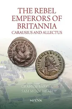The Rebel Emperors of Britannia. Carausius and Allectus, Hardback/Sam Moorhead