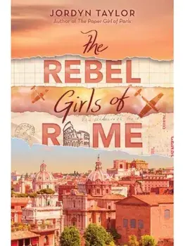 The Rebel Girls of Rome, Paperback/Jordyn Taylor