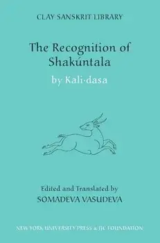 The Recognition of Shakuntala: Kashmir Recension, Hardcover/Kali Dasa