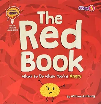 The Red Book: What to Do When You're Angry, Paperback/William Anthony