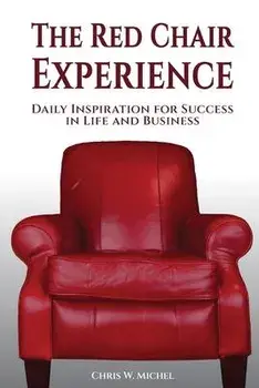The Red Chair Experience, Paperback/Chris W. Michel