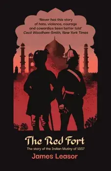 The Red Fort. The story of the Indian Mutiny of 1857, Paperback/James Leasor
