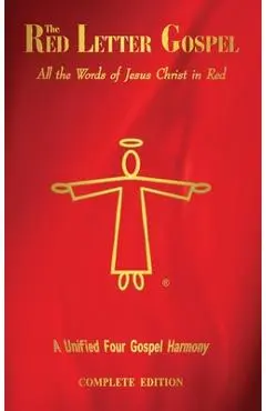 The Red Letter Gospel: All The Words of Jesus Christ in Red - Daniel John