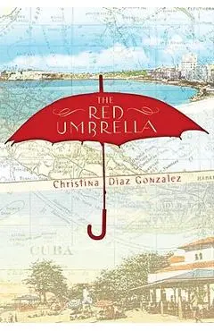The Red Umbrella - Christina Gonzalez