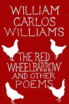 The Red Wheelbarrow & Other Poems, Paperback/William Carlos Williams