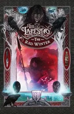 The Red Winter: Book Five of The Tapestry - Henry H. Neff