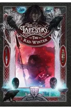 The Red Winter: Book Five of The Tapestry - Henry H. Neff