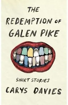 The Redemption of Galen Pike - Carys Davies