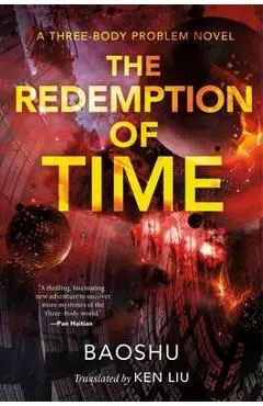 The Redemption of Time: A Three-Body Problem Novel - Baoshu