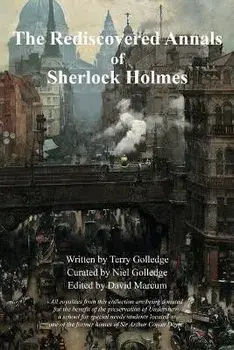 The Rediscovered Annals of Sherlock Holmes, Paperback/Terry Golledge