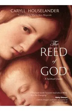 The Reed of God: - Caryll Houselander