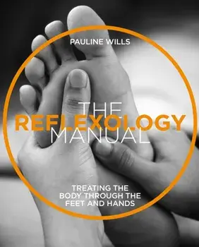 The Reflexology Manual. Treating the body through the feet and hands (Manual Series), Paperback/Pauline Wills