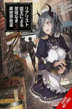 The Reformation of the World as Overseen by a Realist Demon King, Vol. 3 (manga), Paperback/Ryosuke Hata