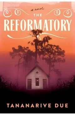 The Reformatory - Tananarive Due
