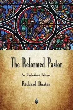 The Reformed Pastor, Paperback/Richard Baxter