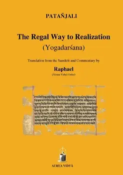 The Regal Way to Realization: Yogadarsana, Paperback/Patanjali