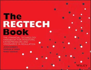The Regtech Book: The Financial Technology Handbook for Investors, Entrepreneurs and Visionaries in Regulation, Paperback/Janos Barberis