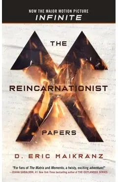 The Reincarnationist Papers - D. Eric Maikranz