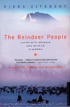The Reindeer People: Living with Animals and Spirits in Siberia, Paperback/Piers Vitebsky