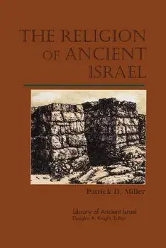 The Religion of Ancient Israel, Paperback/Ron Miller