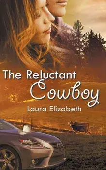 The Reluctant Cowboy, Paperback/Laura Elizabeth