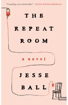 The Repeat Room - Jesse Ball