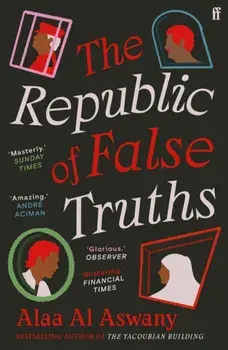 The Republic of False Truths. Main, Paperback/Alaa Al Aswany