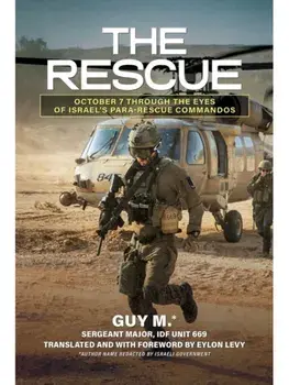 The Rescue. October 7 through the Eyes of Israel's Para-Rescue Commandos, Paperback/Guy M.