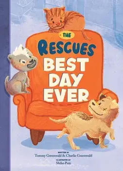 The Rescues Best Day Ever (The Rescues #2), Hardback/Charlie Greenwald