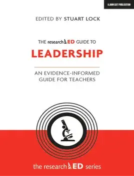 The Researched Guide to Leadership: An Evidence-Informed Guide for Teachers, Paperback/Stuart Lock