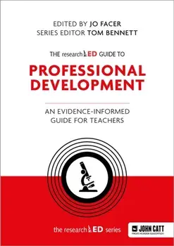The researchED Guide to Professional Development: An evidence-informed guide for teachers, Paperback/Jo Facer
