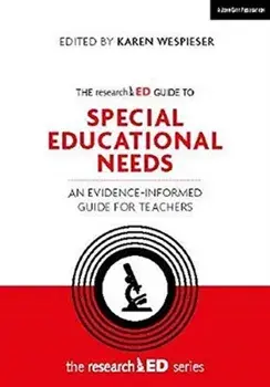 The Researched Guide to Special Educational Needs: An Evidence-Informed Guide for Teachers, Paperback/Karen Wespieser