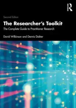 The Researcher's Toolkit. The Complete Guide to Practitioner Research, 2 ed, Paperback/***