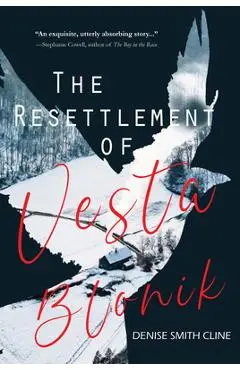 The Resettlement of Vesta Blonik - Denise Smith Cline
