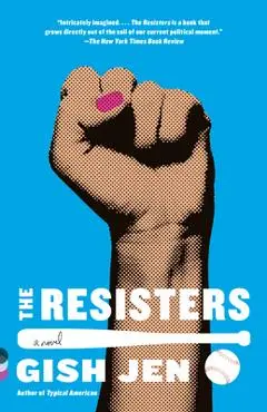The Resisters - Gish Jen