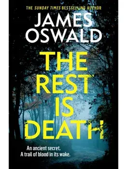 The Rest is Death. The gripping new thriller in the Sunday Times-bestselling Inspector McLean series, Hardback/James Oswald