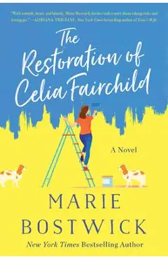 The Restoration of Celia Fairchild - Marie Bostwick