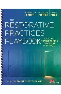 The Restorative Practices Playbook: Tools for Transforming Discipline in Schools - Dominique B. Smith