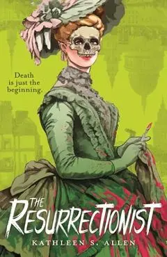 The Resurrectionist - Kathleen S. Allen