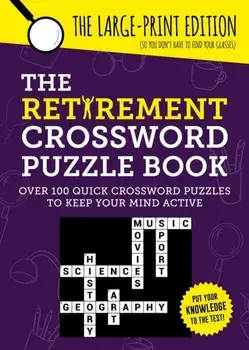 The Retirement Crossword Puzzle Book. Over 100 Quick Crossword Puzzles to Keep Your Mind Active, Paperback/Summersdale Publishers