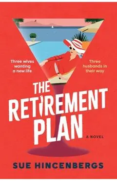 The Retirement Plan - Sue Hincenbergs