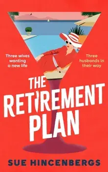 The Retirement Plan. The most entertaining and deliciously dark debut of 2025, Hardback/Sue Hincenbergs