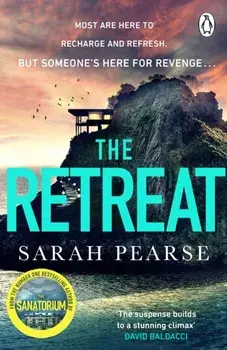 The Retreat. The new top ten Sunday Times bestseller from the author of The Sanatorium, Paperback/Sarah Pearse